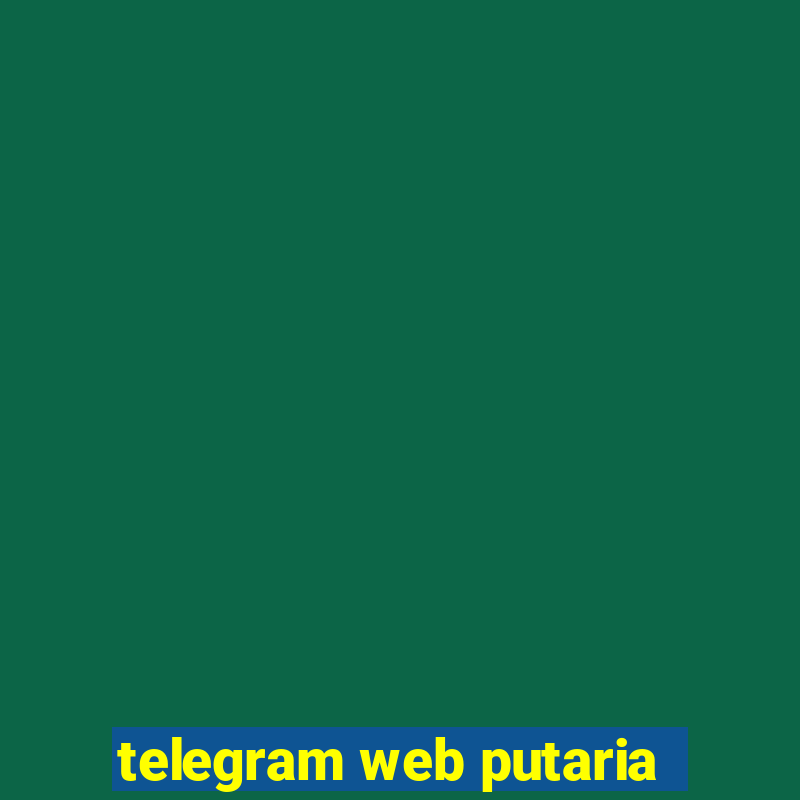 telegram web putaria